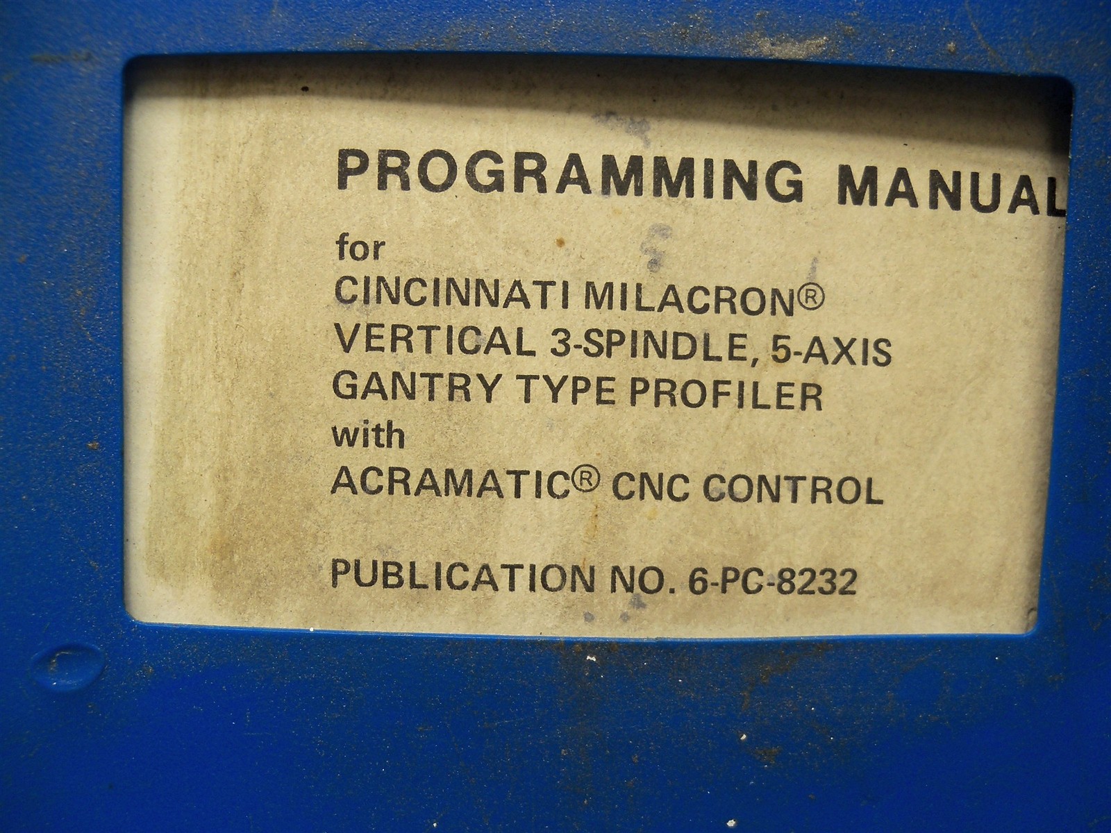 Cincinnati Vertical Gantry Profiler w Acramatic CNC Cntrl. Programming Manual
