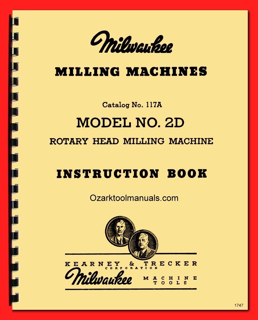 Kearney & Trecker 2D Rotary Head Vertical Mill Instruction Operator Manual 1747