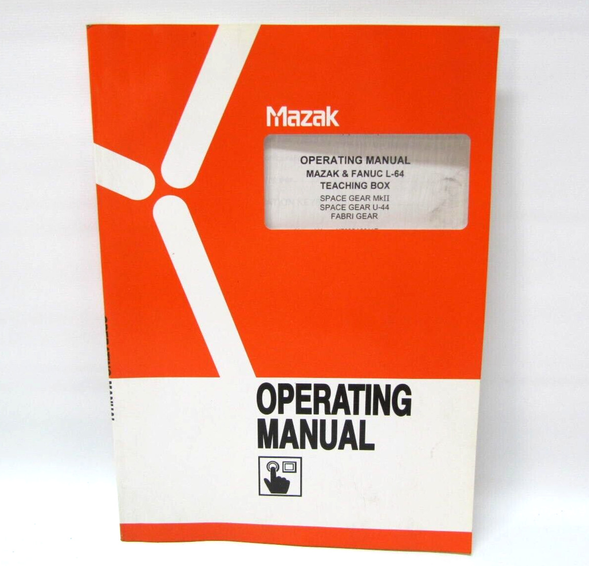 Yamazaki Mazak Corp. Operating Manual Mazak & Fanucl L-64 Teaching Box H762SA001
