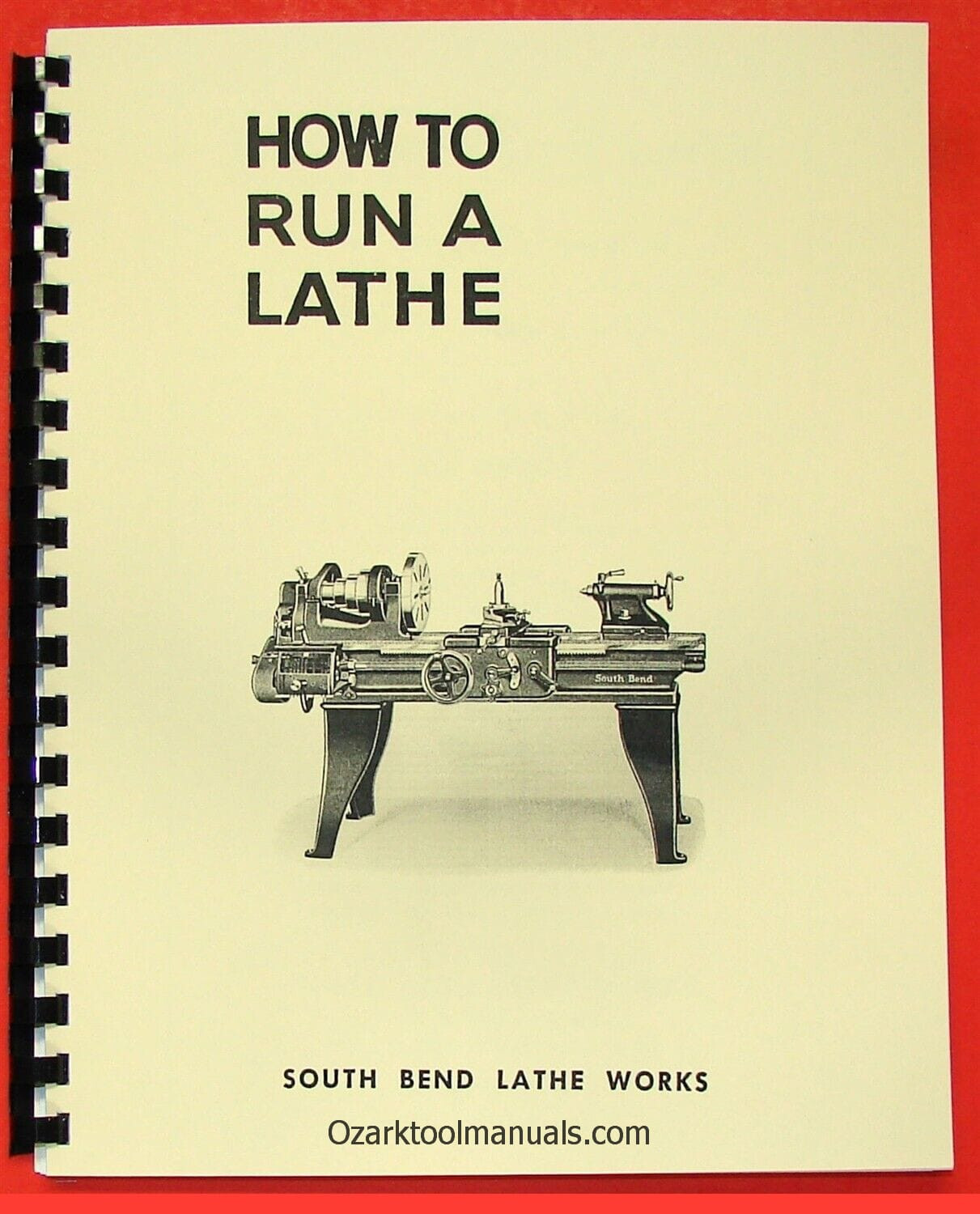 SOUTH BEND How to Run a Metal Lathe Operator’s Manual 1930s-1950s Item #0688