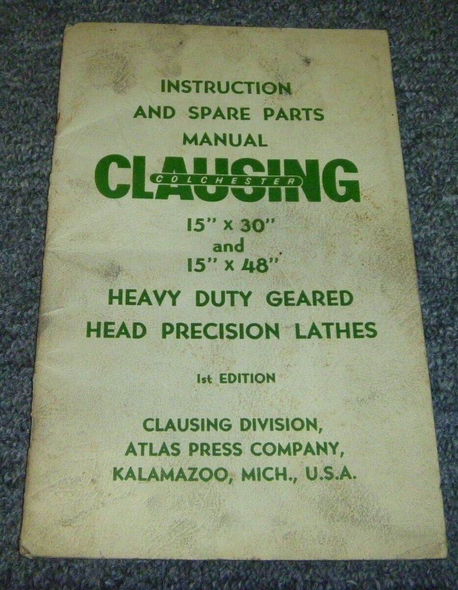 Clausing Colchester 15″ x 48″ HD Precision Lathe Parts Catalog & Operator Manual