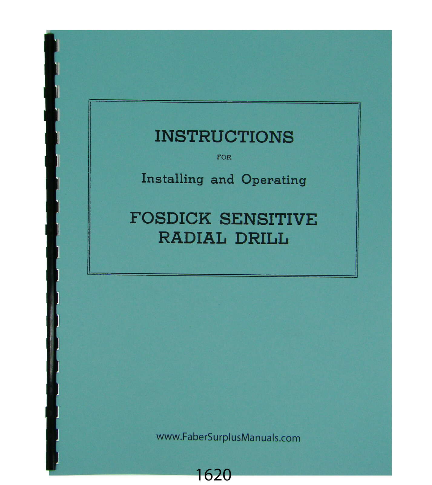 Fosdick 3′ & 4′ Sensitive Radial Drill Operator & Parts Manual #1620