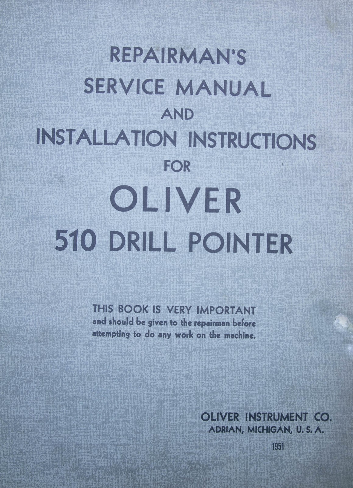 Oliver 510 Drill Pointer Grinder Repairman’s Service and Parts Manual