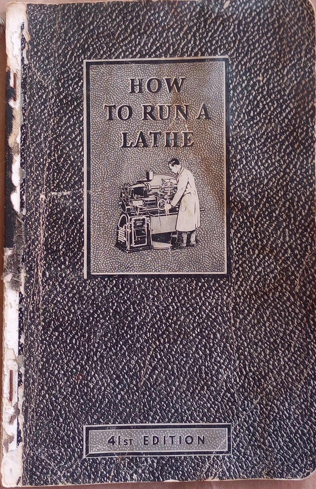 How To Run A Lathe 41st Edition South Bend Lathe Works Booklet 1941