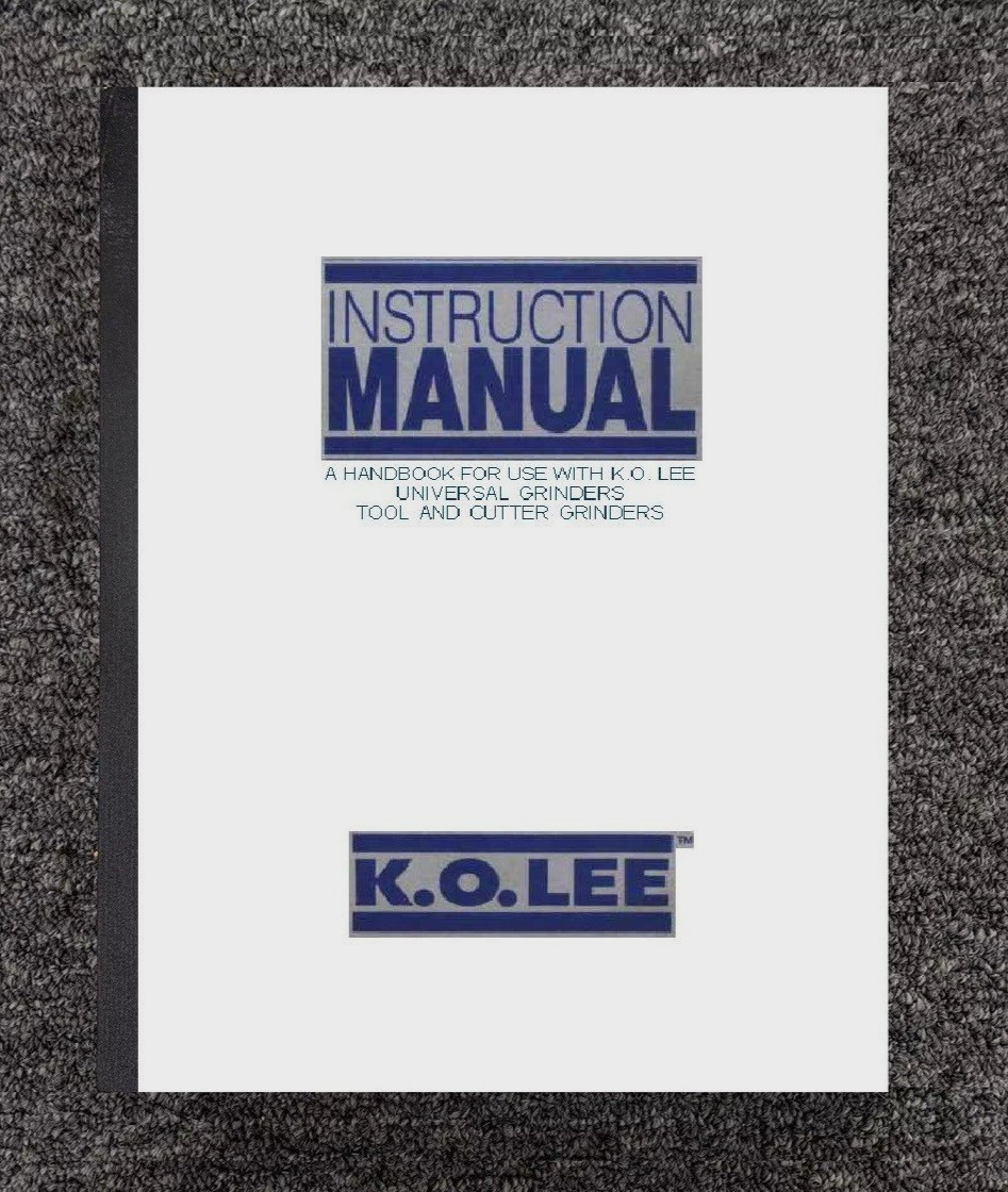 1979 Tool & Cutter Grinders Operator Instructions Manual Fits K. O. Lee 200 Seri