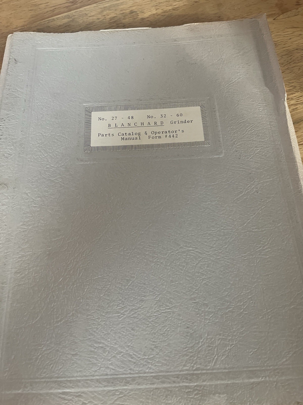 Blanchard Grinder Parts Catalog/Operator’s Manual No.27-48 No. 32-60