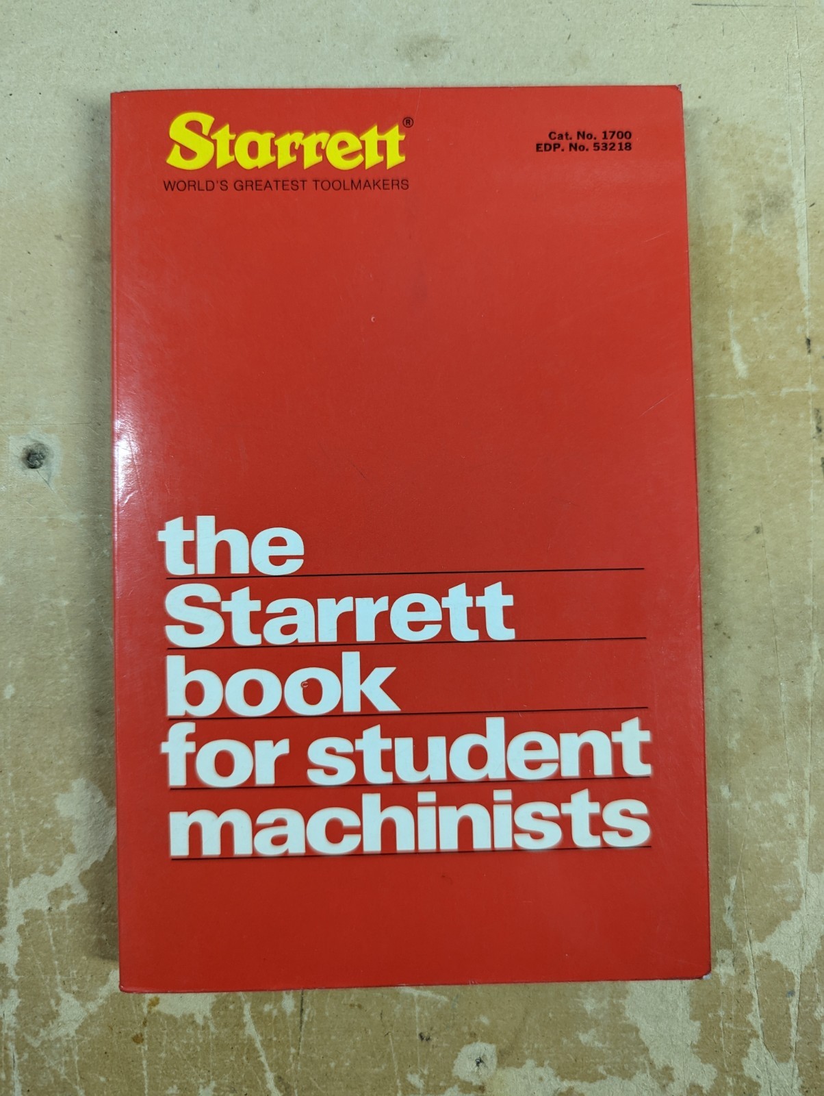 1982 Starrett Book for Student Machinists 16th Ed Revised Cat 1700 Manual USA P/