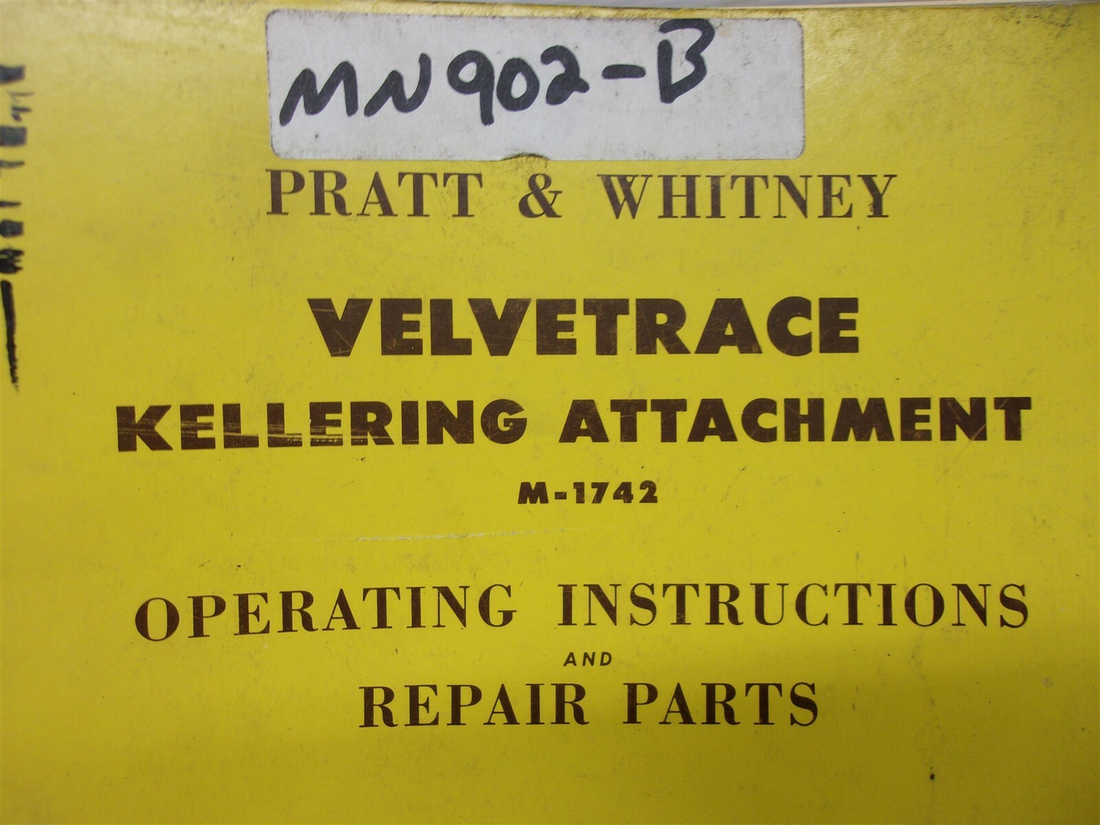 Pratt & Whitney VELVETRACE Kellering Attachment M-1742 Manual