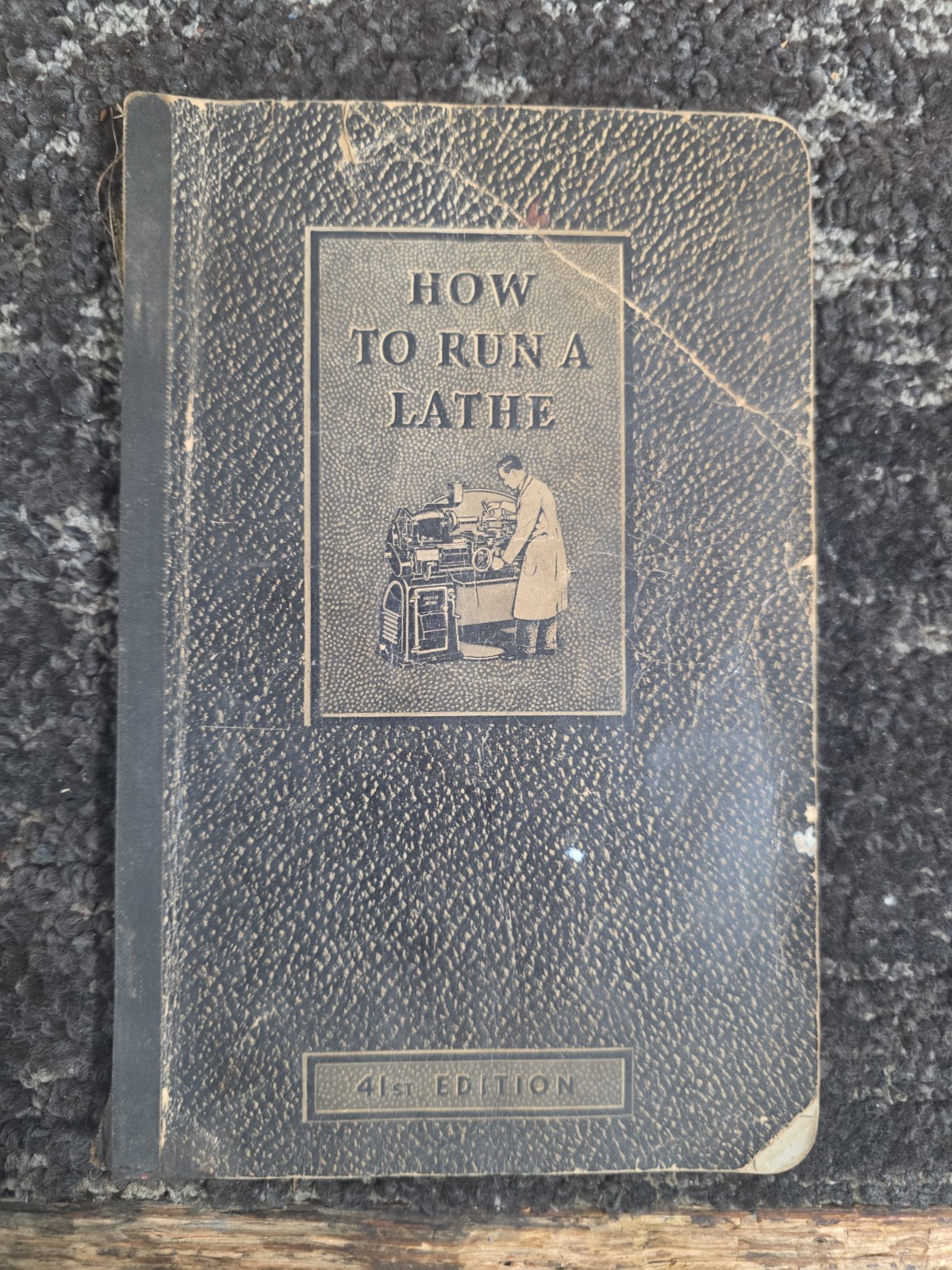 How To Run A Lathe 41th Edition 1941 Care And Operation Of Screw Cutting Lathe