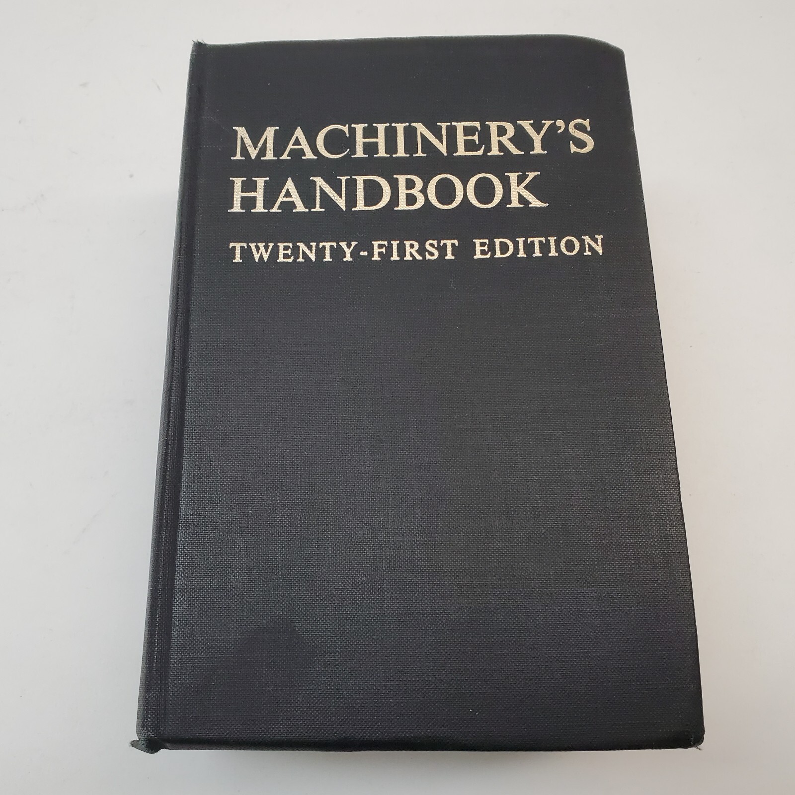 MACHINERY’S HANDBOOK 21st Edition, 1980, Industrial Press Inc, 2482 Pages