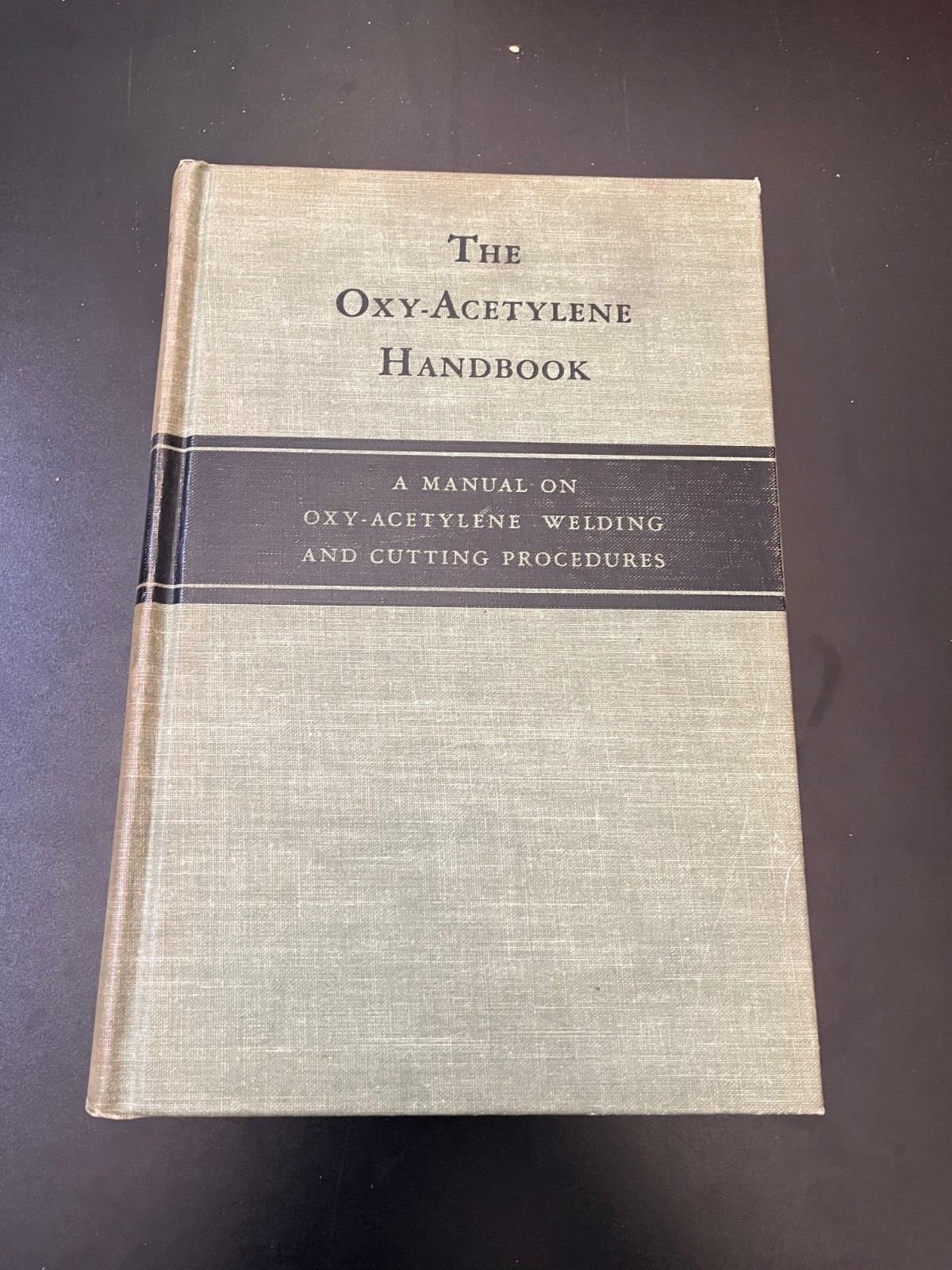 Oxy-Acetylene Handbook Manual Welding Cutting Procedures Hardcover 1943 NICE