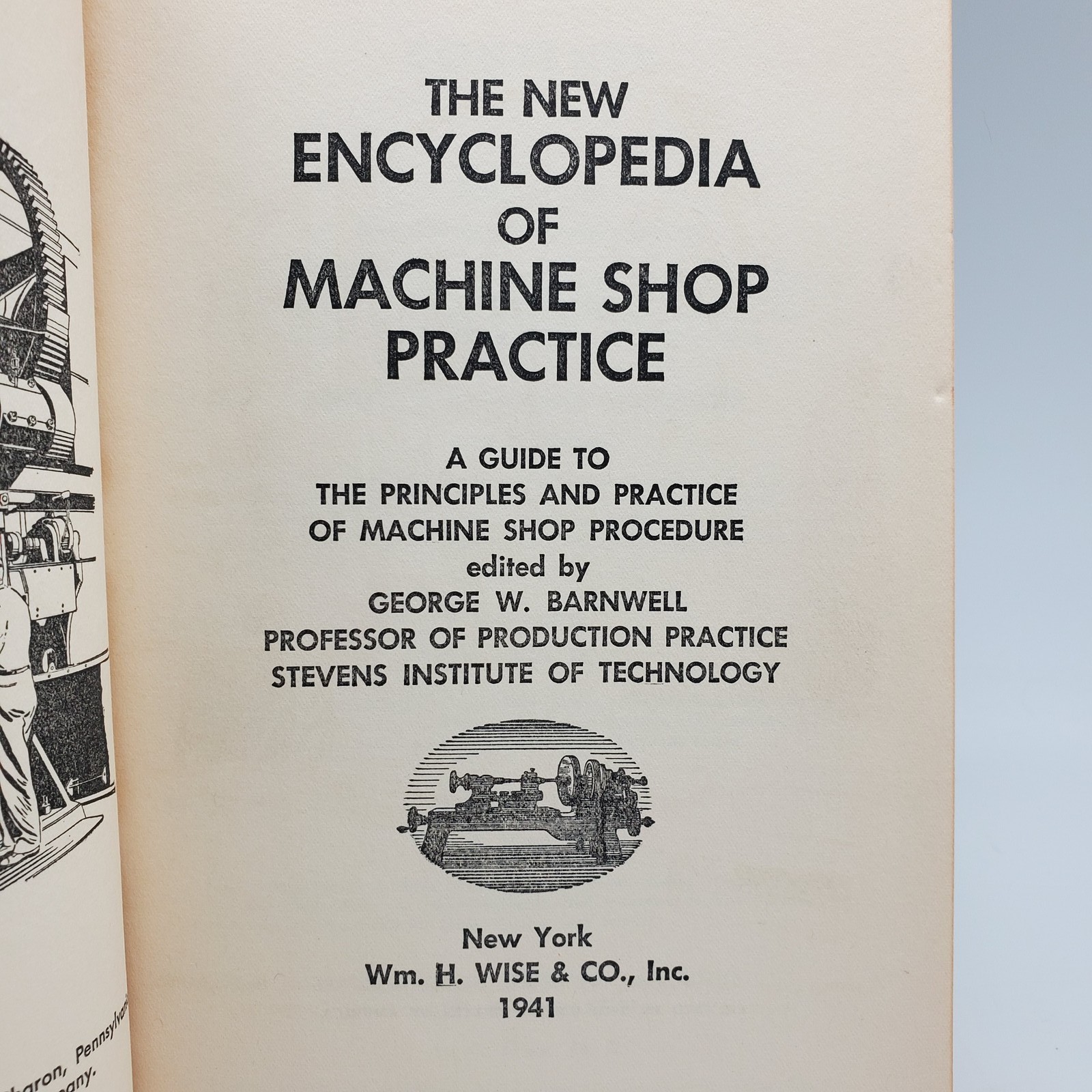 1941 The New Encyclopedia of Machine Shop Practice George W Barnwell