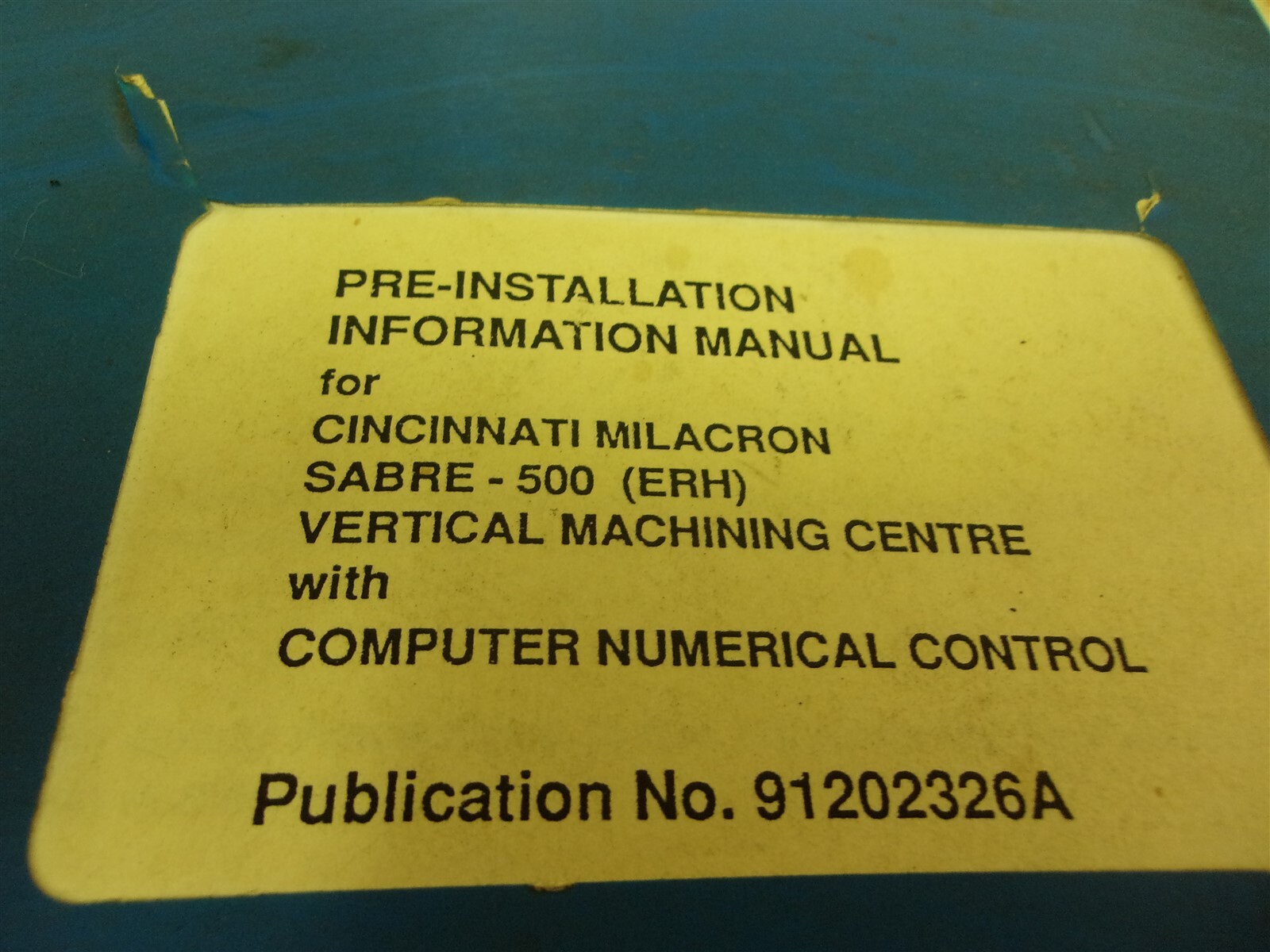 Cincinnati Milacron Sabre 500 Pre-Installation Information Manual 91202326A