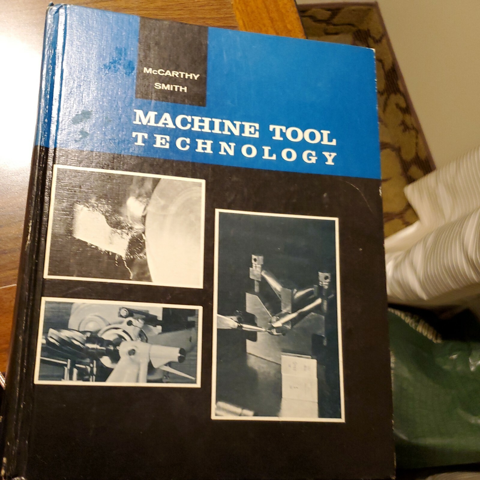 1968 MACHINE TOOL TECHNOLOGY By McCarthy And Smith McKnight & McKnight 3rd