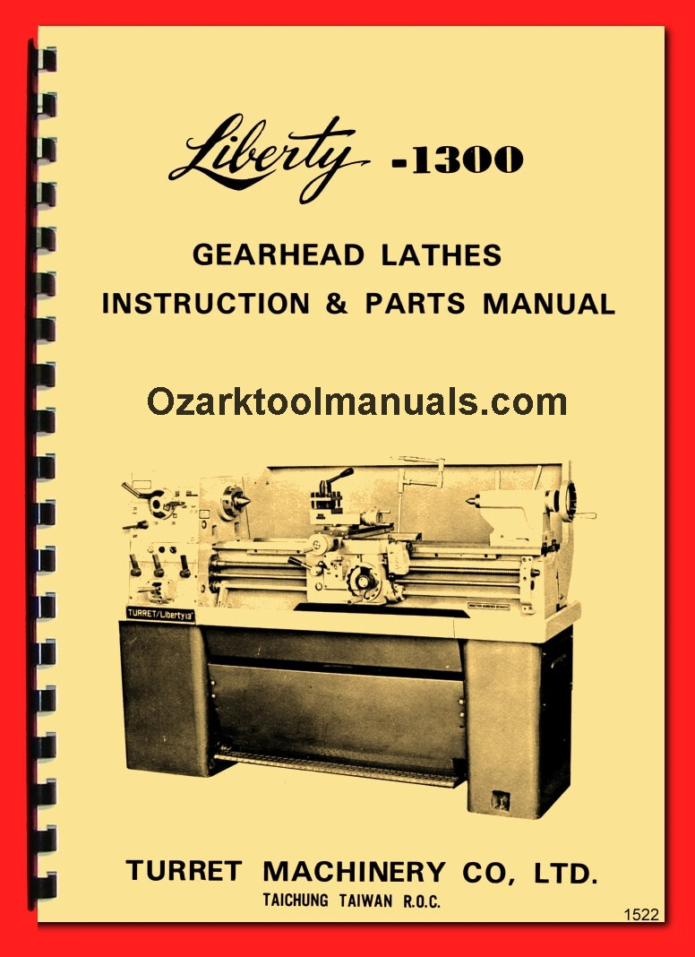 Liberty 1300 13″ Metal Lathe Owner Instructions Parts Wiring Diagram Manual 1522