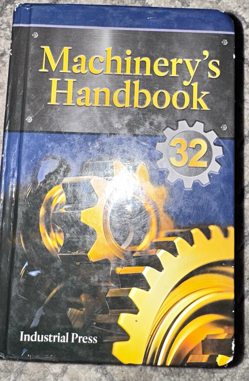 Industrial Press Machinery’s Handbook 32nd Edition Mechanical Engineering Book