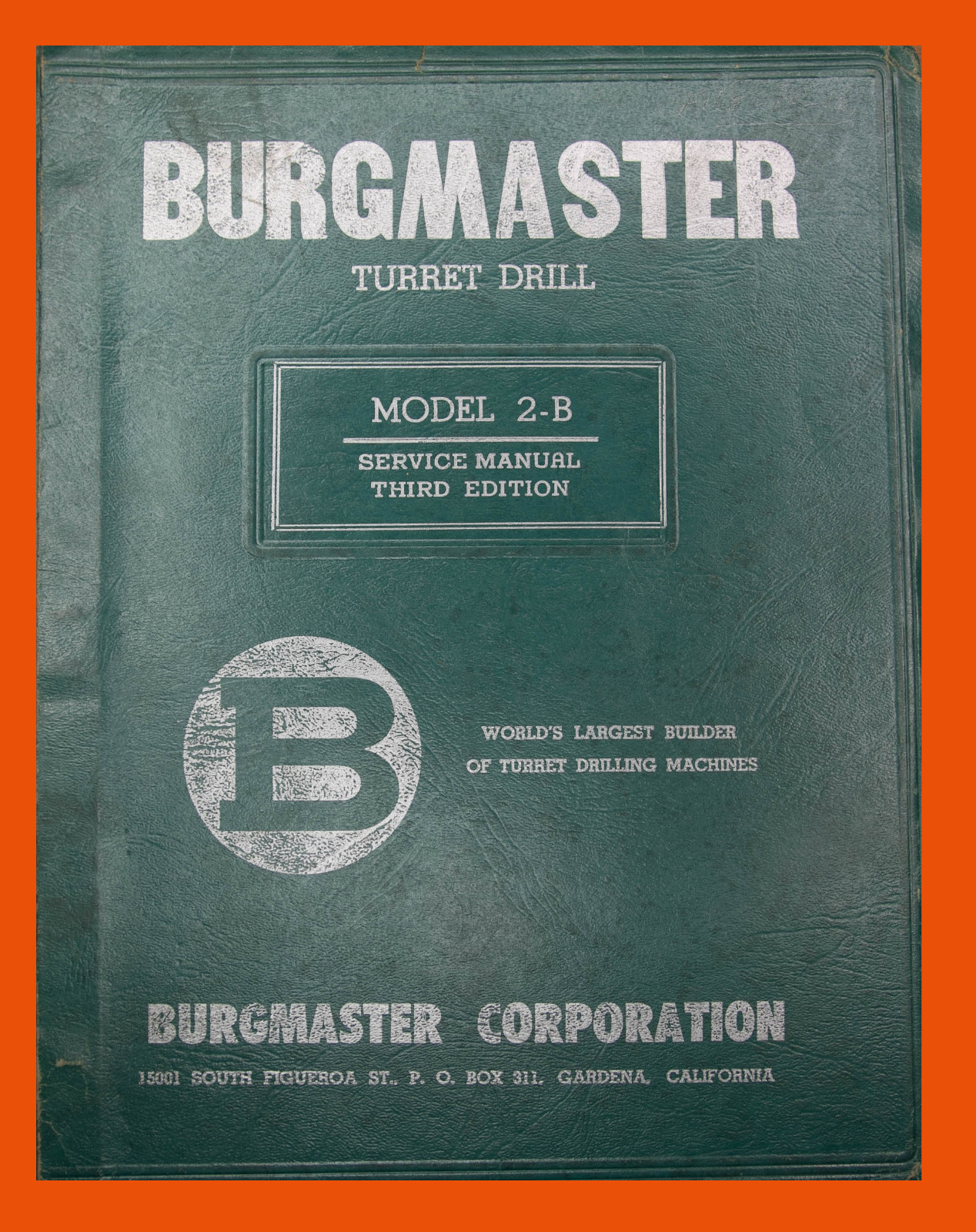 Burgmaster 2-B, Turret Drill, Operation, Service & Part Manual 1963 3rd Edition