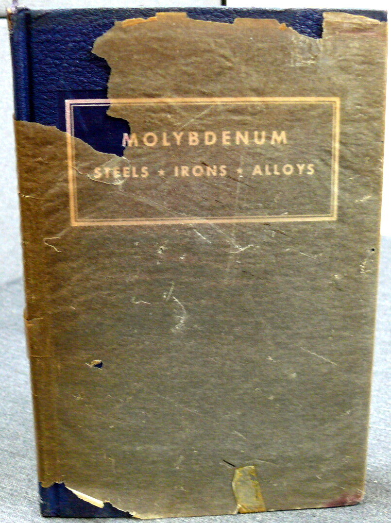 Molybdenum Steels * Irons * Alloys Climax Molybdenum Company