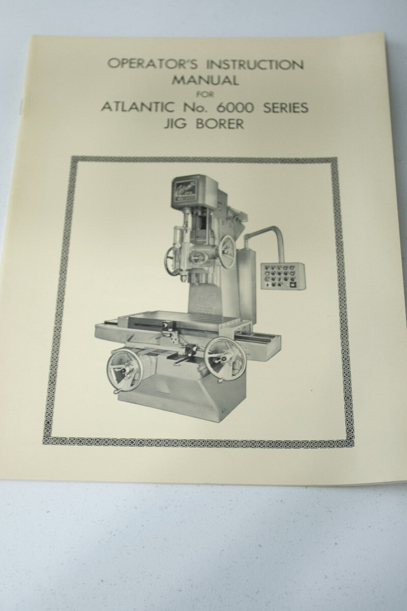 Atlantic 6000 Series Jig Borer Operational Manual