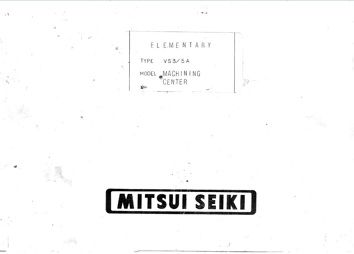 Mitsui Seiki VS3A / VS5A VMC Electrical and Ladder Manual & Operation Manual