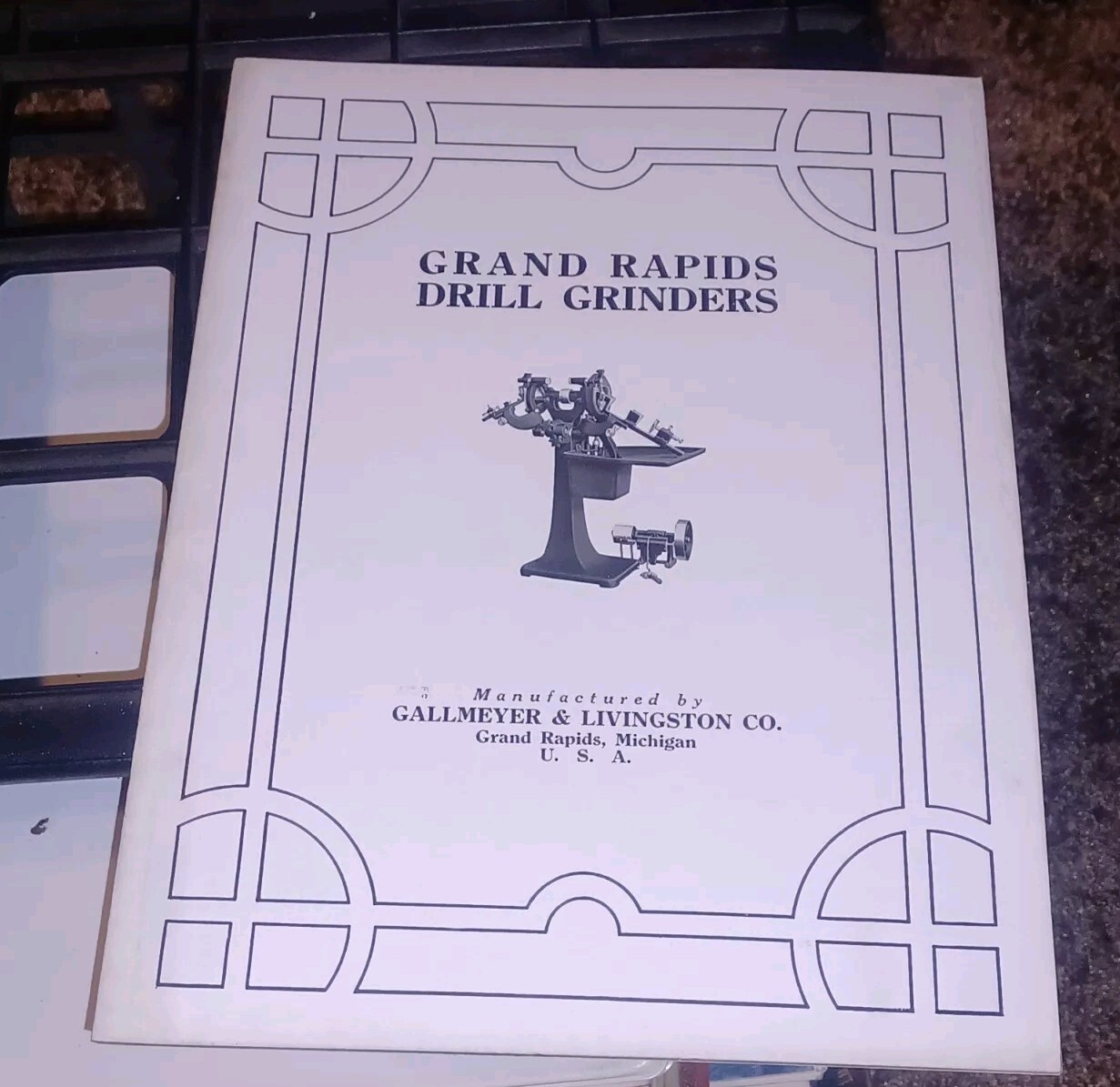 GALLMEYER & LIVINGSTON GRAND RAPIDS Michigan Tool DRILL GRINDERS Catalog Book !