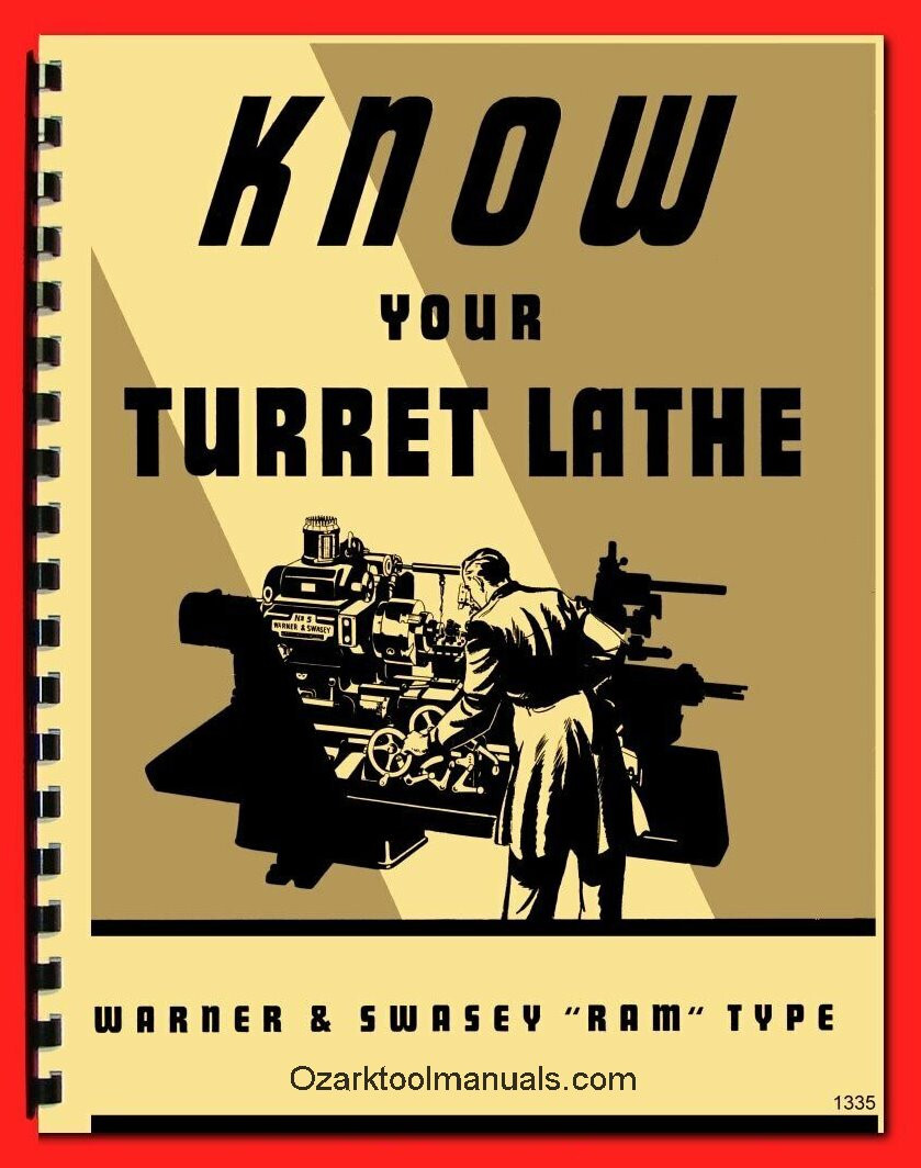 WARNER SWASEY No 3, 4, 5 Know Your Turret Lathe Service Instruction Manual 1335