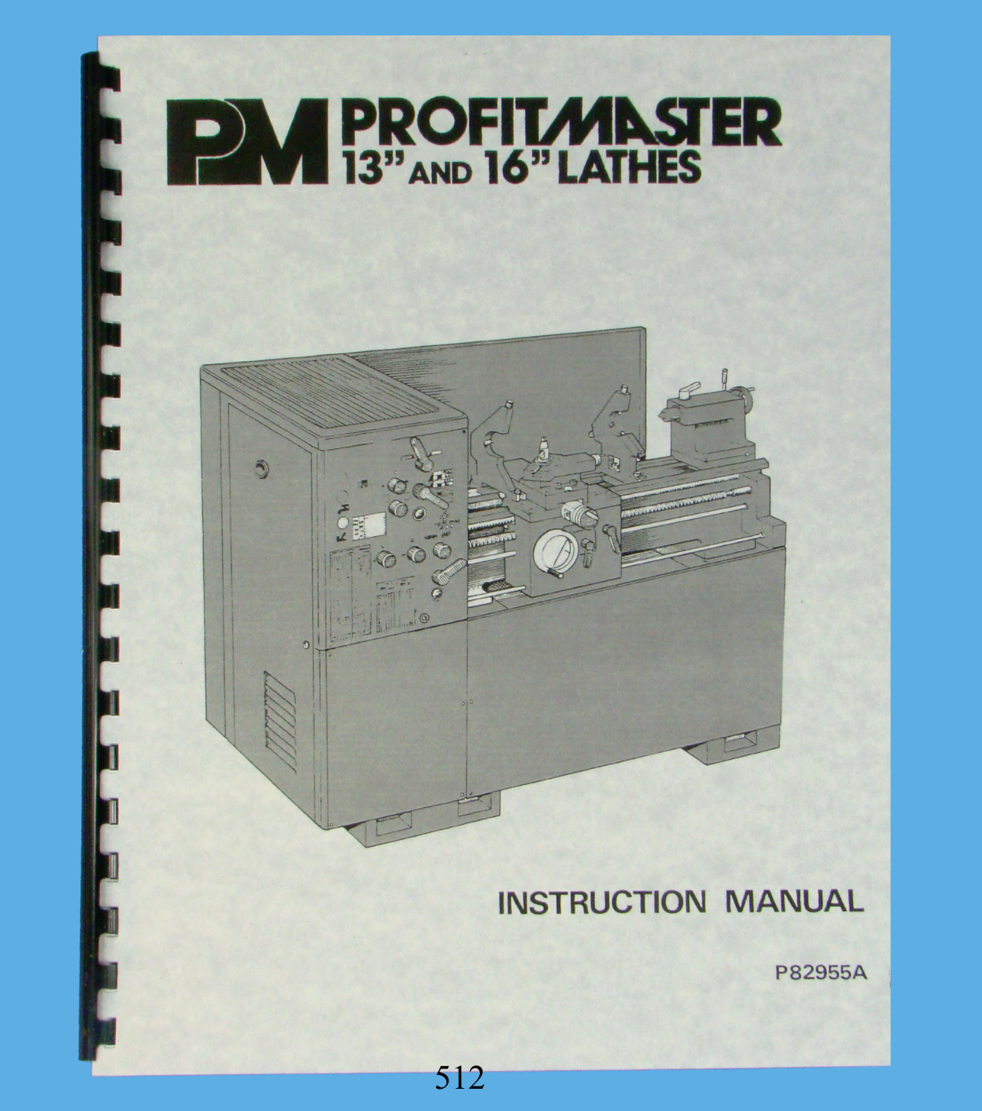 ProfitMaster 13″ & 16″ Lathes Instruction and Parts List Manual *512