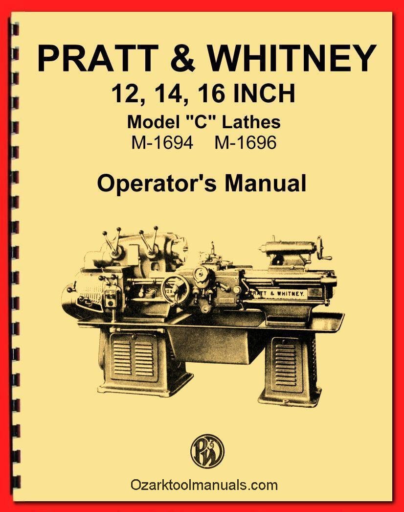 PRATT & WHITNEY Model C Lathe 12″ 14″ 16″ Instructions & Operator’s Manual 1134