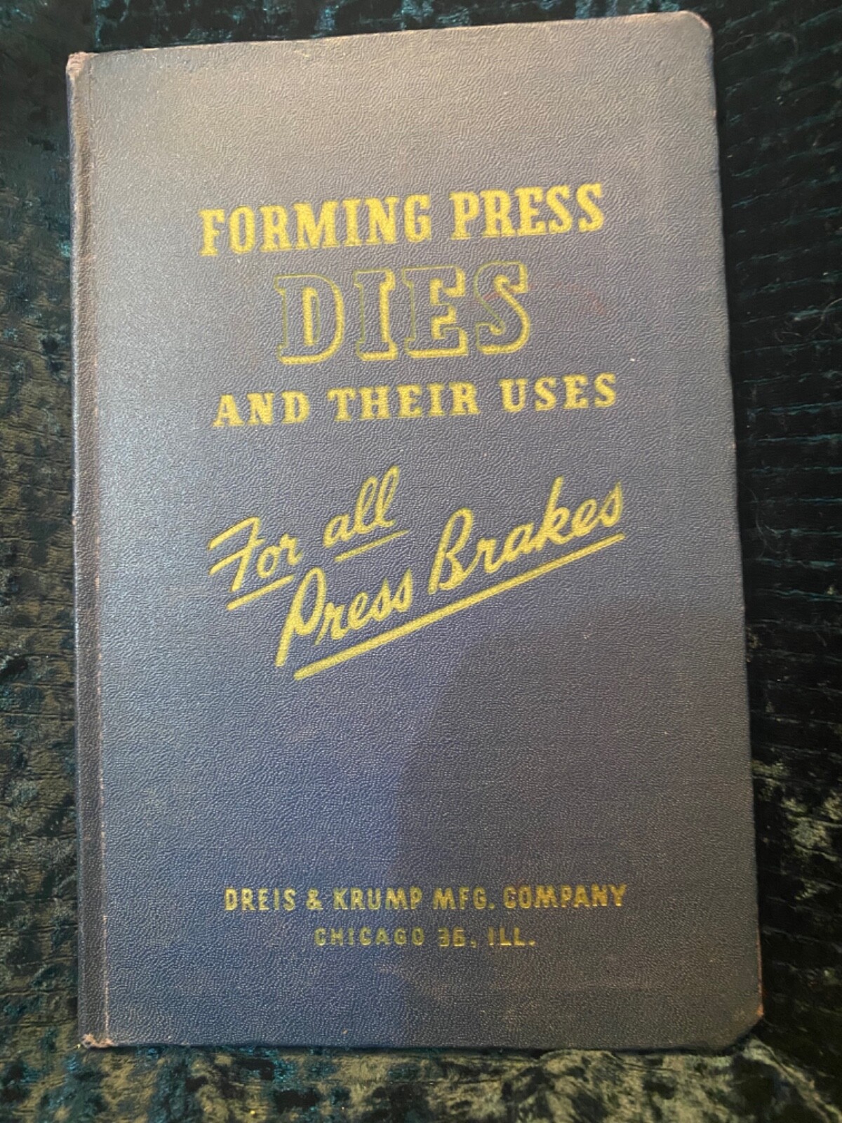 Forming Press Dies And Their Uses Dreis & Krump MFG Company