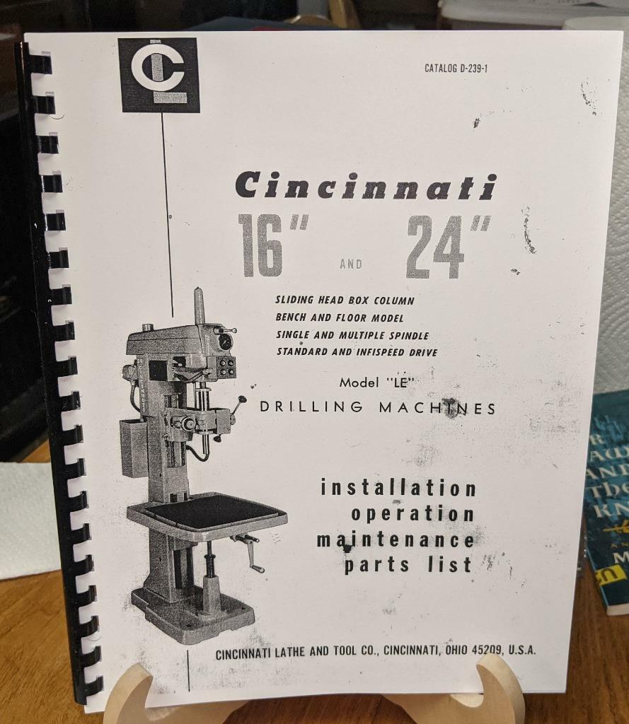 Cincinnati LE 16″ & 24″ Drilling Machine Operation, Maintenance & Parts Manual