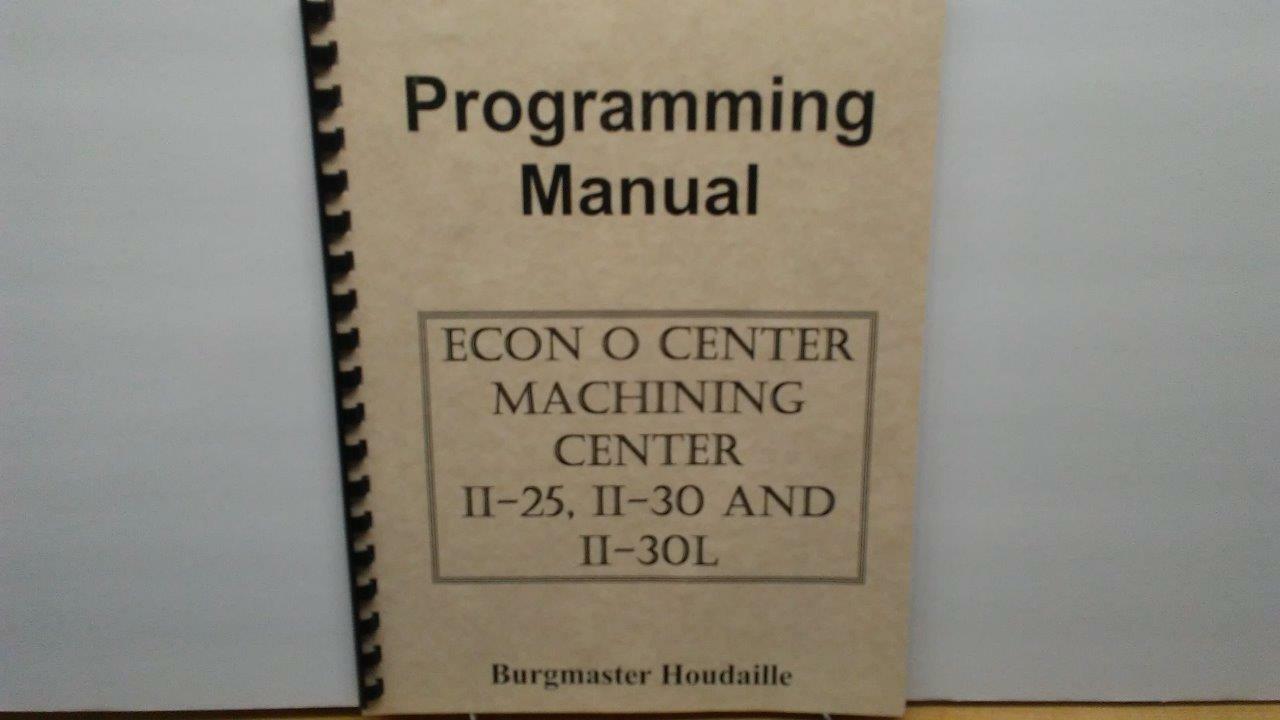 Burgmaster II-25, II-30 and II-30L Machining Center Programming Manual