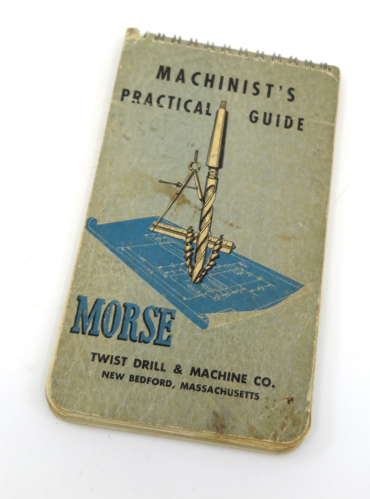 Morse 1957 Machinists Practical Guide Twist Drill & Machine Co New Bedford Mass