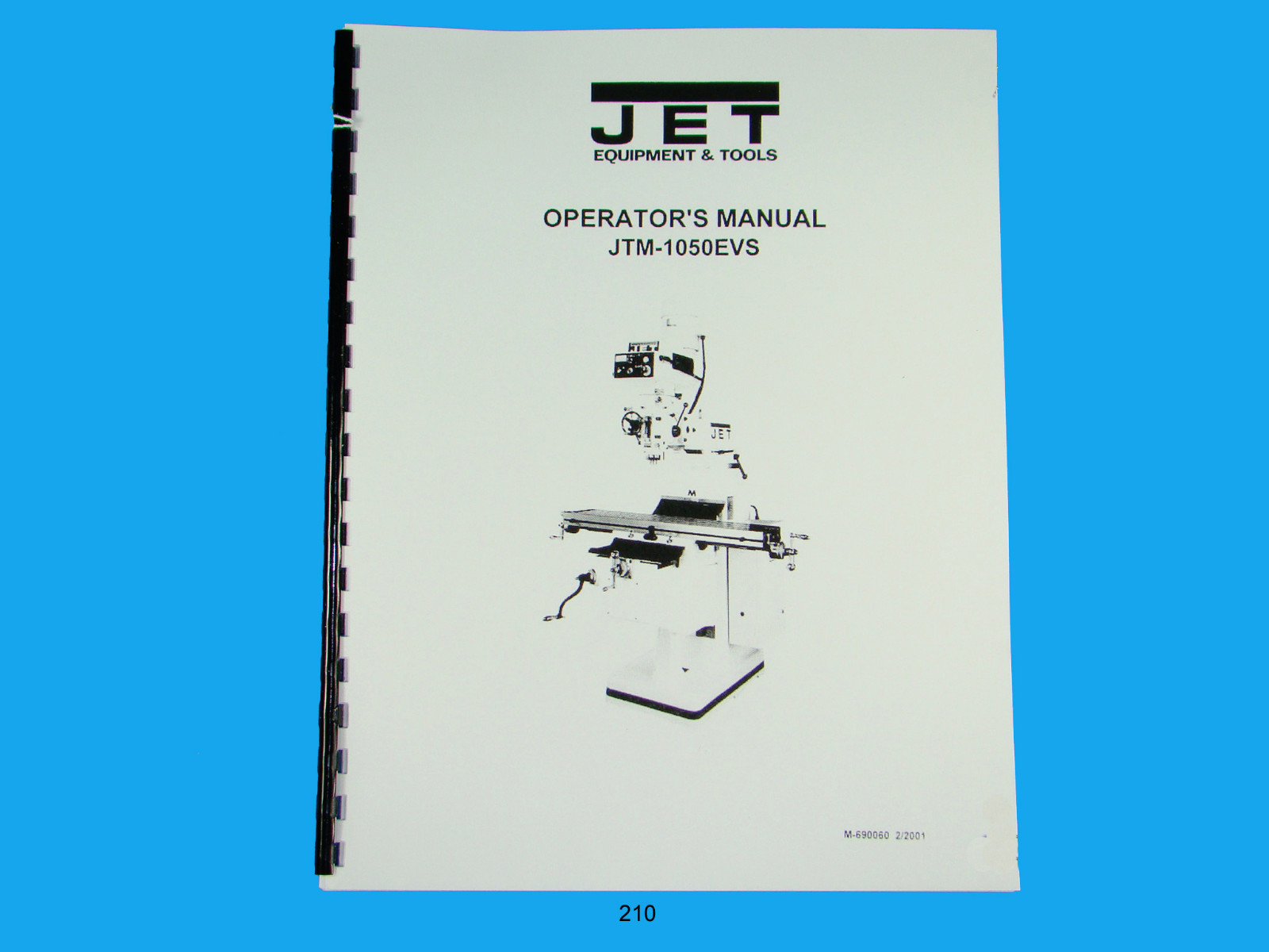 Jet JTM-1050EVS Vertical Milling Machine Operator & Parts List Manual *210