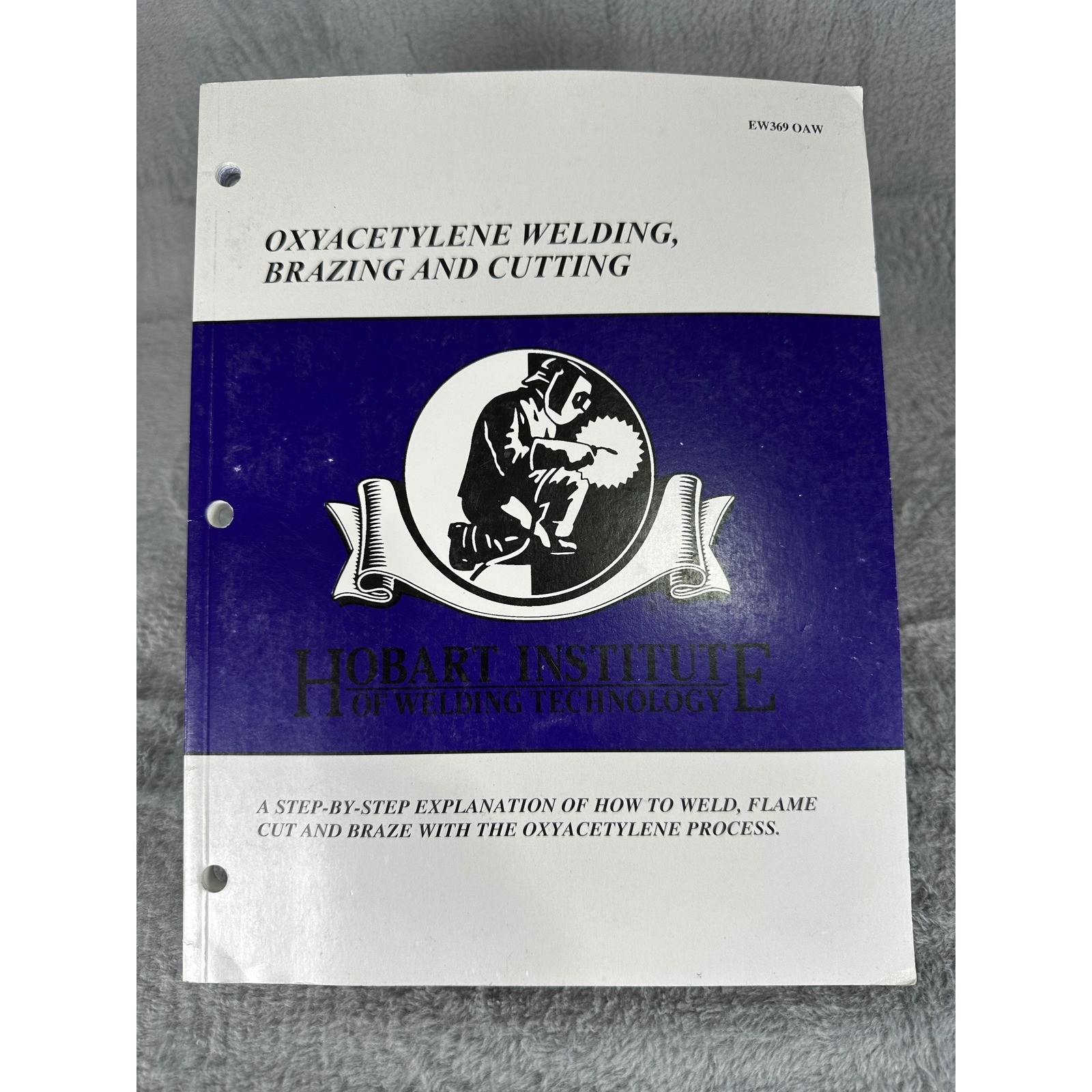 Hobart Oxyacetylene Welding Brazing and Cutting Training Manual Workbook