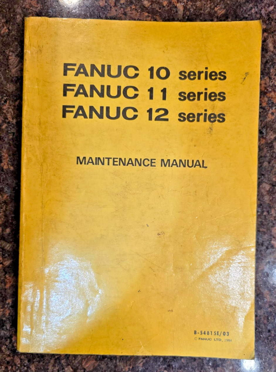 Fanuc B-54815E/03 System 10, 11, 12 Series Maintenance Manual Free Shipping