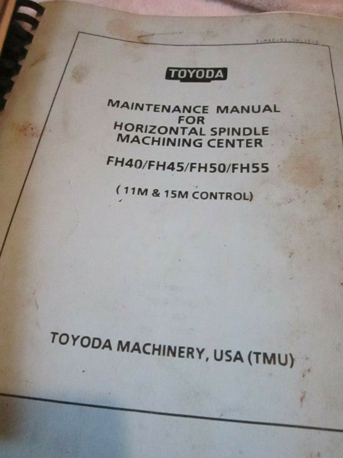 TOYODA 11M 15M Horizontal Machining Center FH45 Operation Programming Manual SET