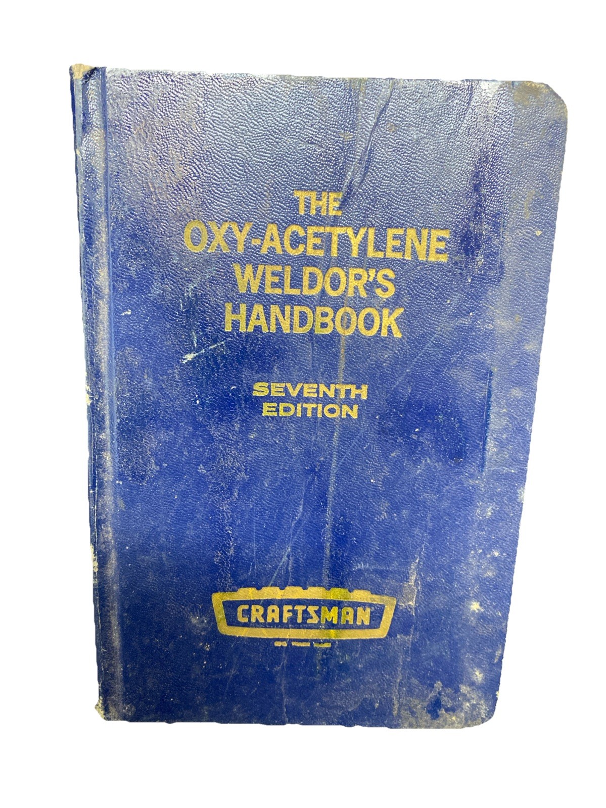 Craftsman Oxy-Acetylene Welders Handbook 1972 7th Edition