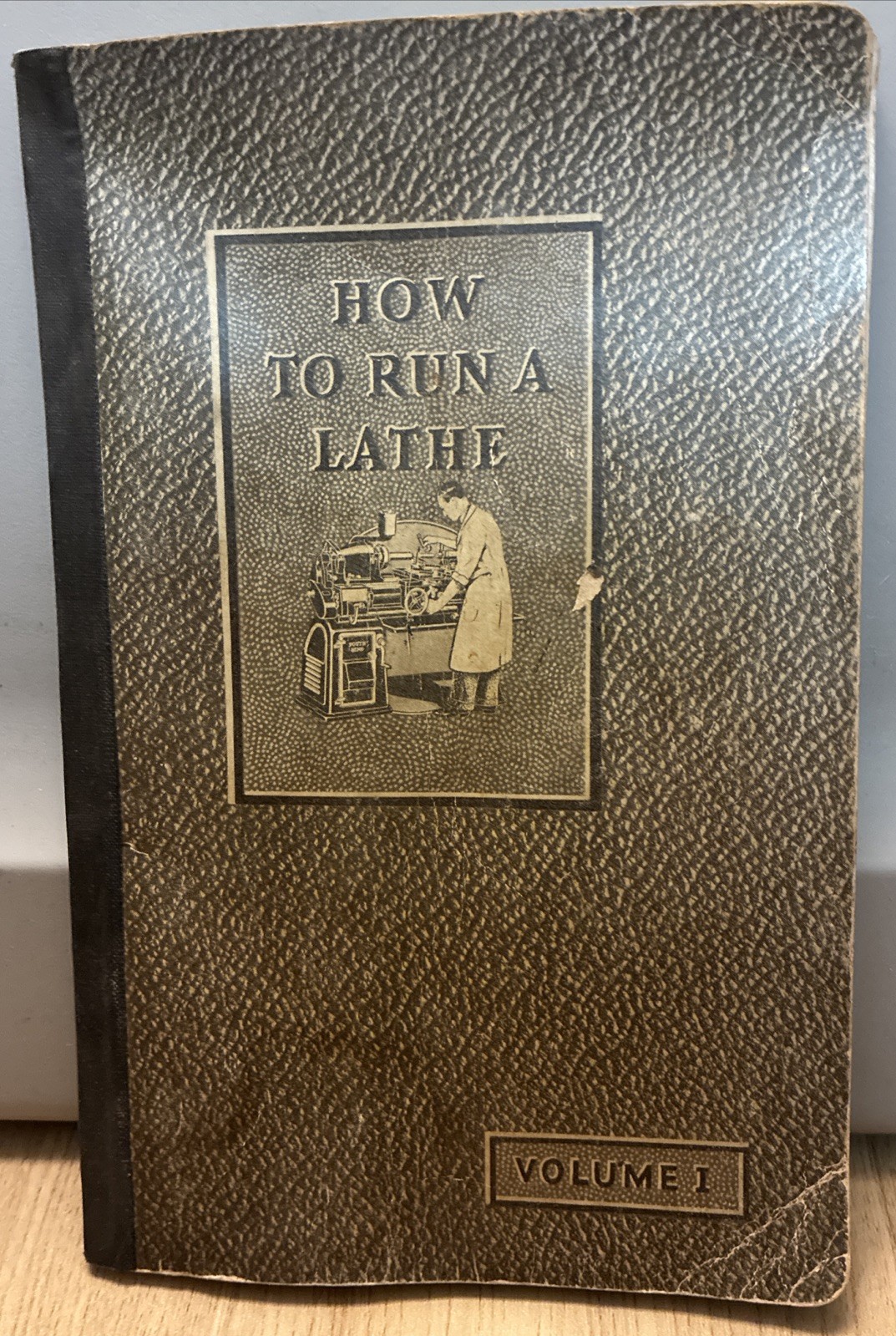 Vintage How To Run A Lathe Manual Volume 1 Edition 43