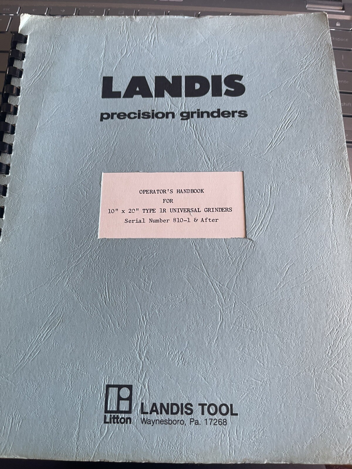 Landis Tool Company Operator’s Handbook 10″ x 20″ Type 1R Universal Grinders