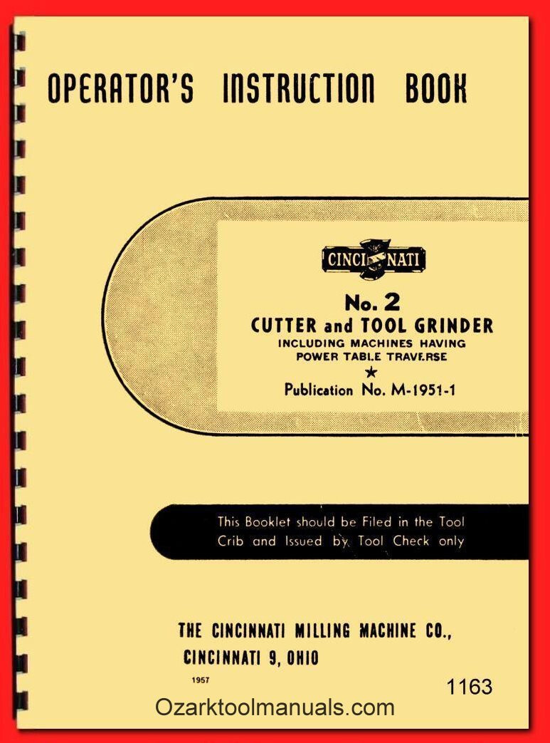 Cincinnati No. 2 Cutter & Tool Grinder Model LL Operator Instruction Manual 1163
