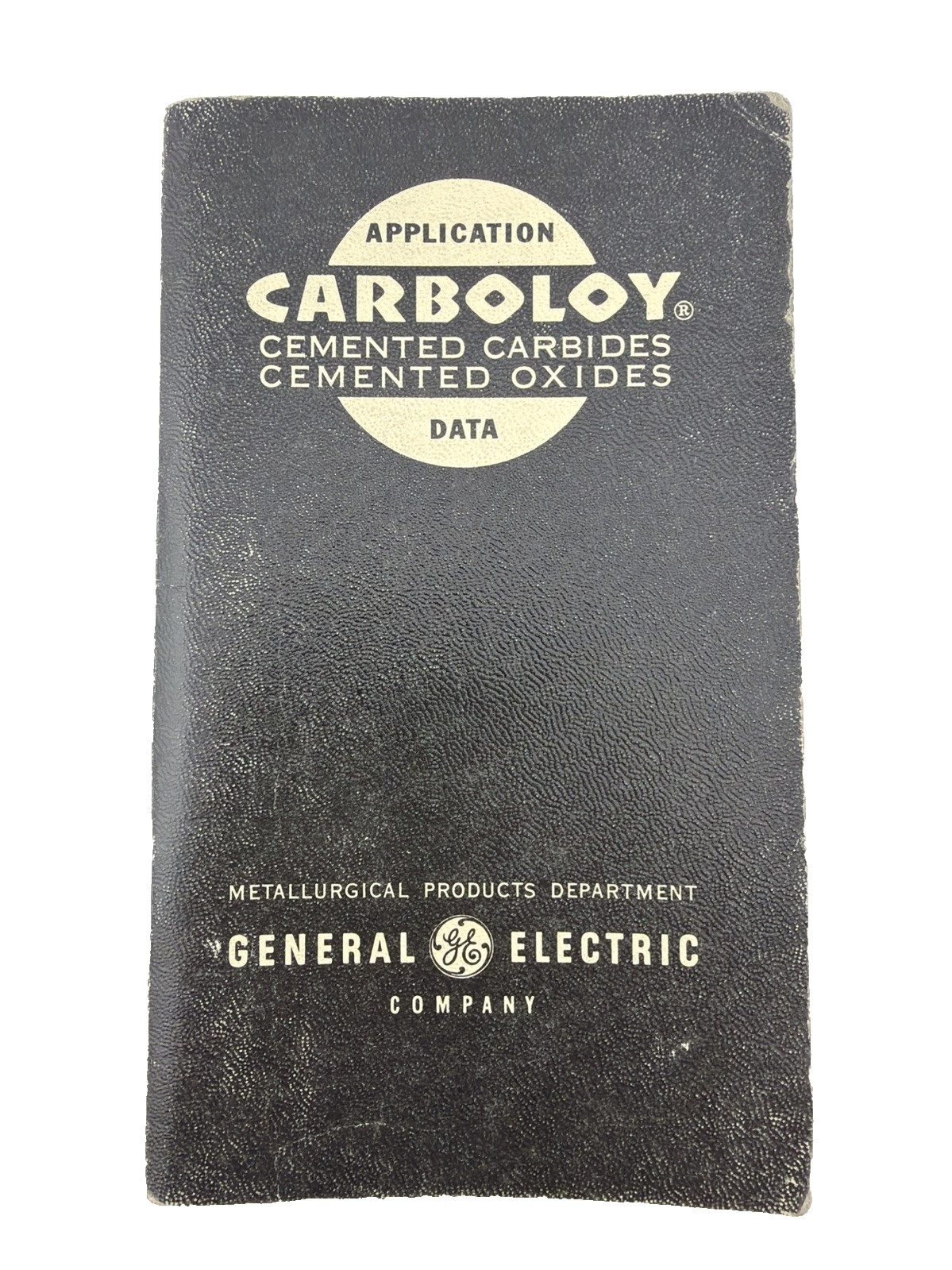 Vintage 1961 General Electric GE Carboloy Cemented Carbides Oxides Data Book