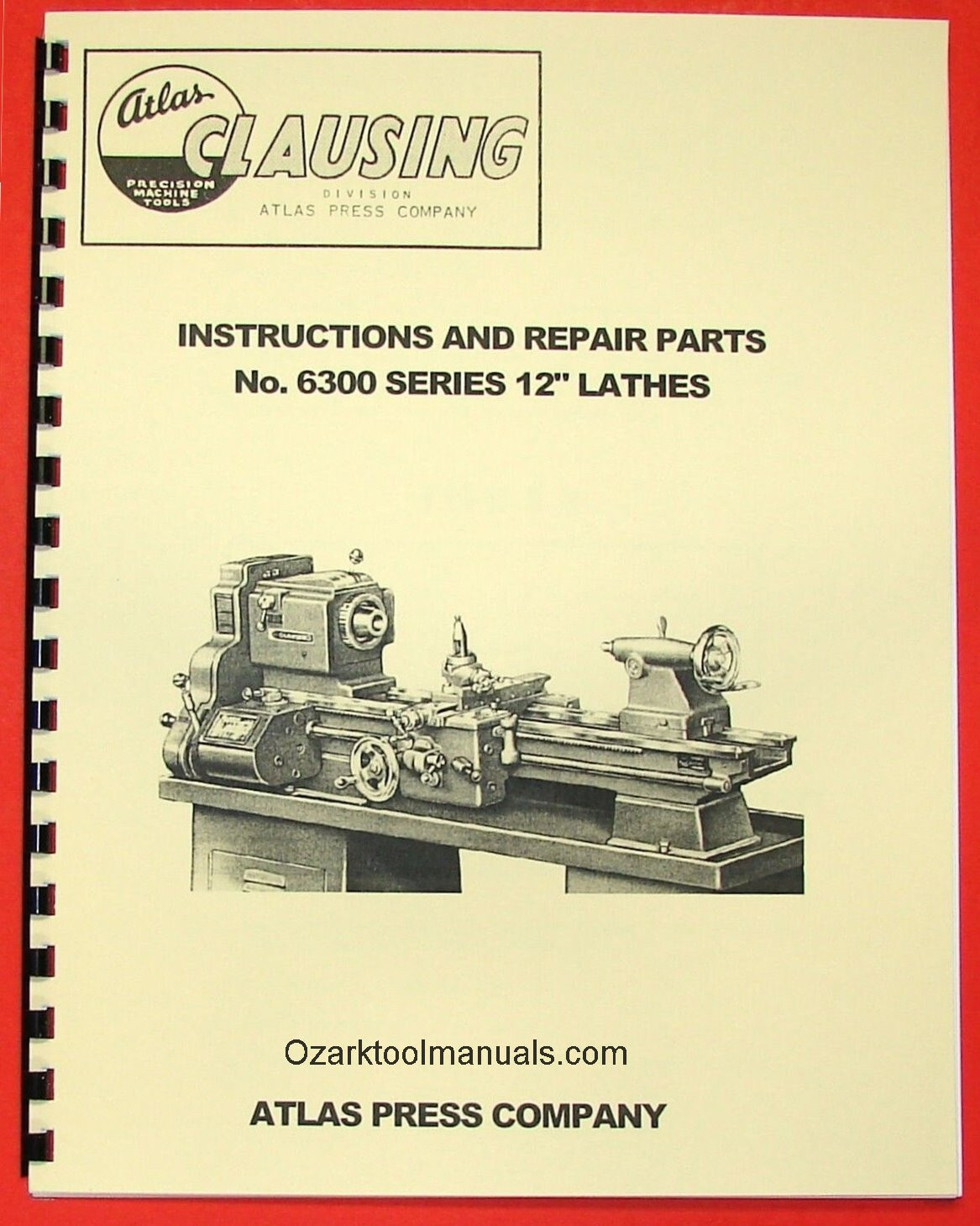 CLAUSING/Atlas 12″ 6300 Series Metal Lathe Owner Operating & Parts Manual 0156