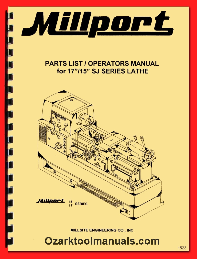 MILLPORT 15″, 17″ SJ Series Metal Lathes Owner, Instructions, Parts Manual 1523