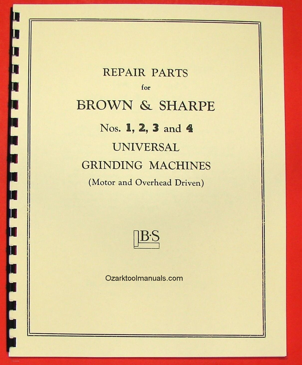 BROWN & SHARPE Nos. 1, 2, 3, & 4 Universal Grinders Repair Parts Manual 0818