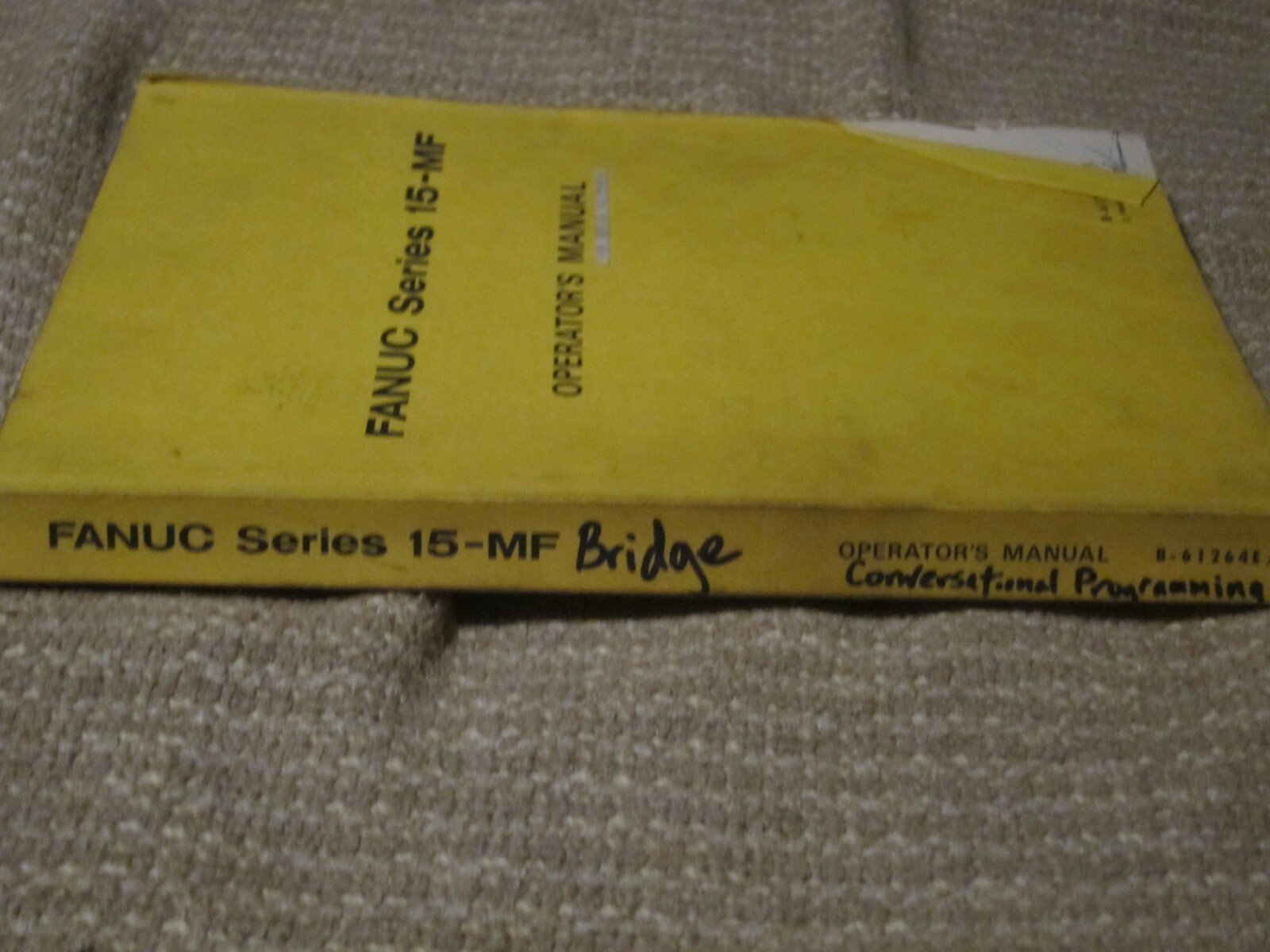 FANUC SERIES 15-MF OPERATORS MANUAL B-61264E/01, Used