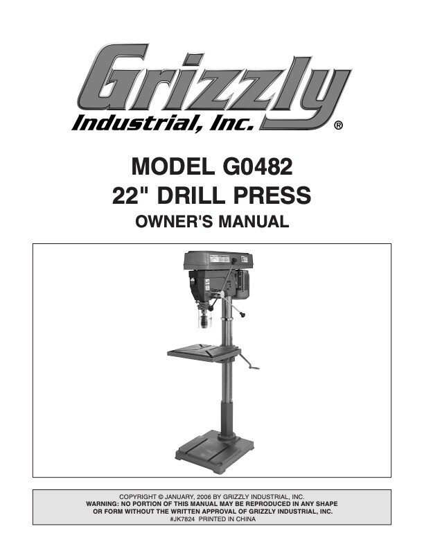Owner’s Manual & Operating Instructions Grizzly 22” Drill Press – Models G0482