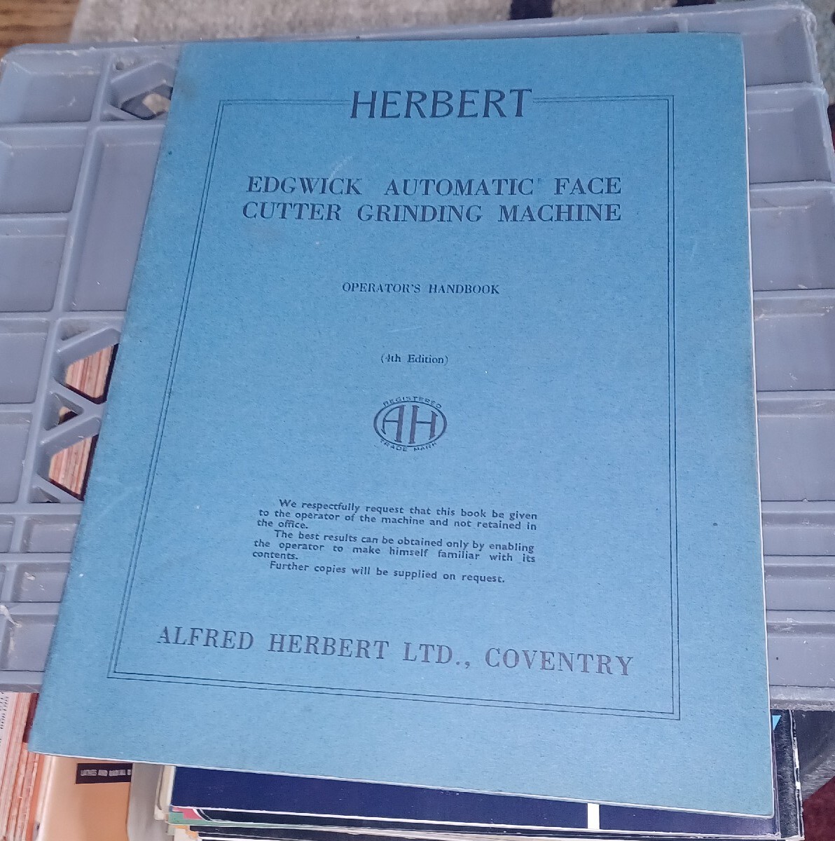 HERBERT EDGWICK AUTOMATIC FACE CUTTER GRINDING MACHINE OPERATOR’S 4th HANDBOOK