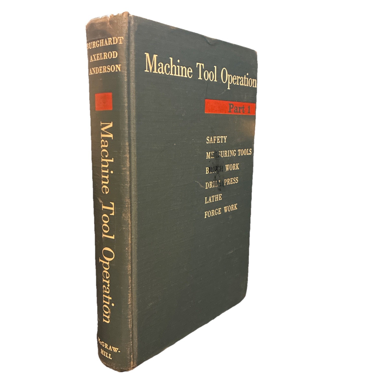 MACHINE TOOL OPERATION-PART 1; 5th Edition-1959; Burghardt, Axelrod, Anderson