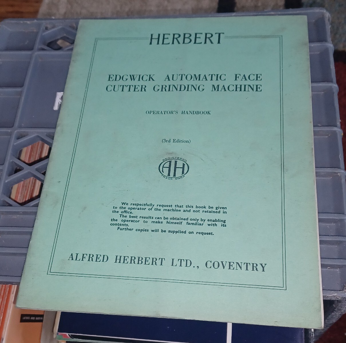 HERBERT EDGWICK AUTOMATIC FACE CUTTER GRINDING MACHINE OPERATOR’S HANDBOOK 3rd