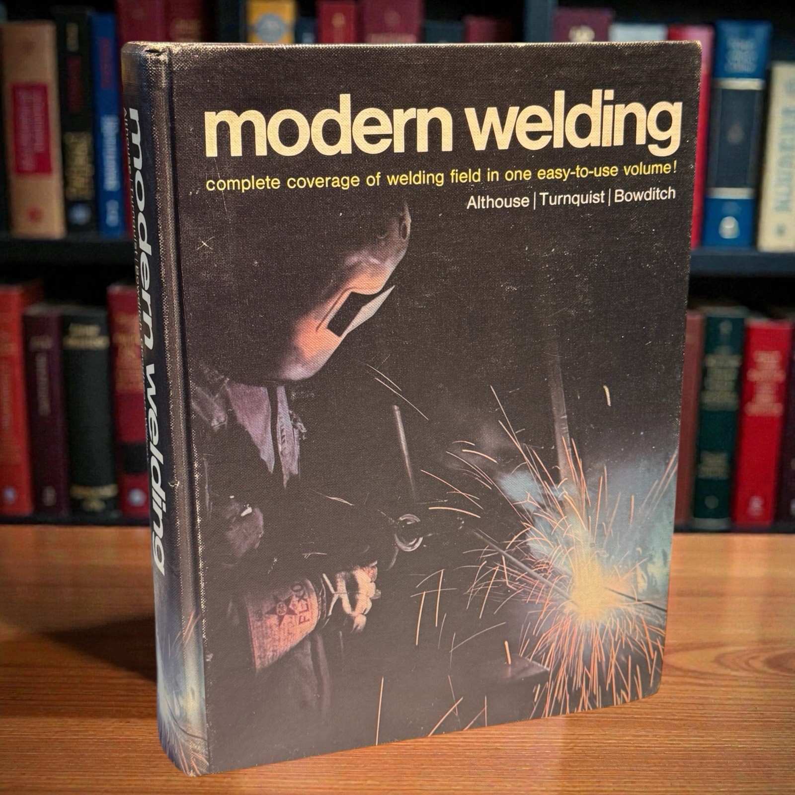 Modern Welding One Easy to Use Volume Althouse Turnquist Bowditch 1970 Hardcover